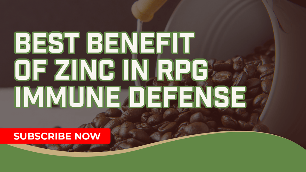 Best Benefit Of Zinc In RPG