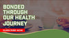 Bonded Through Our Health Journey