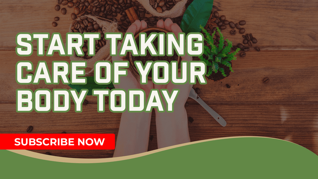 Start Taking Care Of Your Body Today