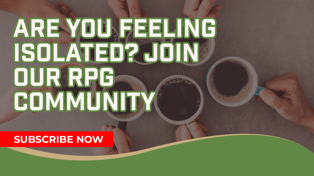 Are You Feeling Isolated? Join Our RPG Community