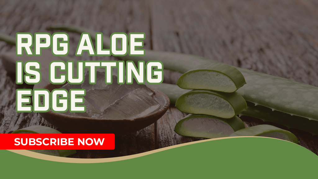 RPG Aloe Can Improve Your Health